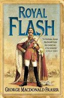Royal Flash - From The Flashman Papers, 1842-43 and 1847-48 (Fraser George MacDonald)(Paperback)