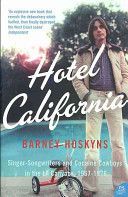 Hotel California - Singer-songwriters and Cocaine Cowboys in the L.A. Canyons 1967-1976 (Hoskyns Barney)(Paperback)