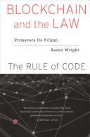 Blockchain and the Law - The Rule of Code (De Filippi Primavera)(Paperback / softback)