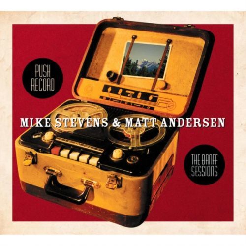 Push Record (Mike Stevens & Matt Andersen) (CD / Album)
