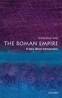 Roman Empire: A Very Short Introduction (Kelly Christopher)(Paperback)
