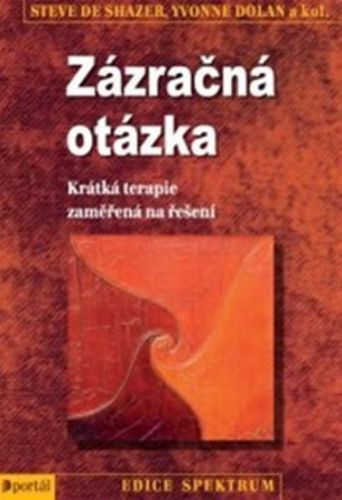 Zázračná otázka - Yvonne Dolan, Steve de Shazer