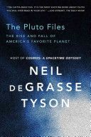 Pluto Files - The Rise and Fall of America's Favorite Planet (deGrasse Tyson Neil)(Paperback)