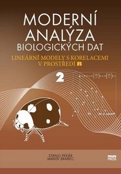 Moderní analýza biologických dat 2 - Stanislav Pekár, Marek Brabec