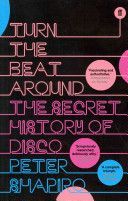 Turn the Beat Around - The History of Disco (Shapiro Peter)(Paperback)