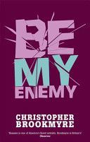 Be My Enemy (Brookmyre Christopher)(Paperback)