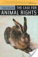 Case for Animal Rights (Regan Tom)(Paperback)