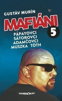 Mafiáni 5 - Murín Gustáv