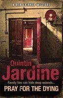 Pray for the Dying (Jardine Quintin)(Paperback)