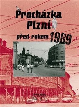 Procházka Plzní před rokem 1989