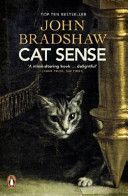 Cat Sense - The Feline Enigma Revealed (Bradshaw John W. S.)(Paperback)