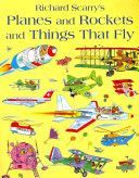 Planes and Rockets and Things That Fly (Scarry Richard)(Paperback)