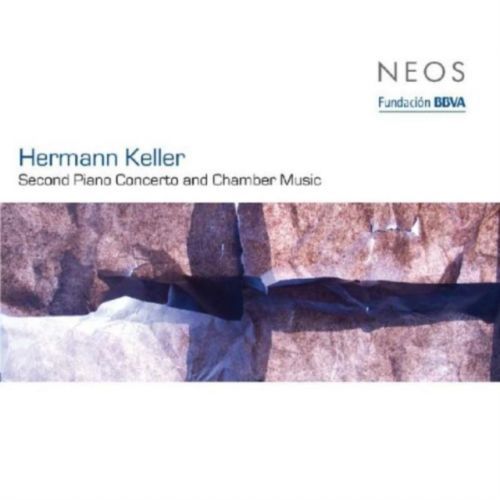 Hermann Keller: Second Piano Concero and Chamber Music (CD / Album)