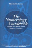 Numerology Guidebook - Uncover Your Destiny and the Blueprint of Your Life (Buchanan Michelle)(Paperback)