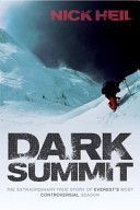 Dark Summit - The Extraordinary True Story of Everest's Most Controversial Season (Heil Nick)(Paperback)