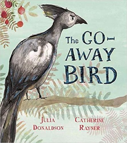 Donaldson Julia: The Go-Away Bird