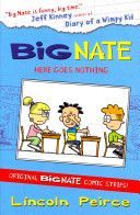 Big Nate Compilation 2: Here Goes Nothing (Peirce Lincoln)(Paperback)