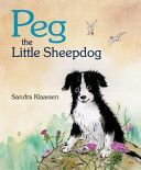 Peg the Little Sheepdog (Klaassen Sandra)(Paperback)