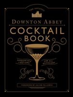 Official Downton Abbey Cocktail Book(Pevná vazba)
