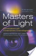Masters of Light - Conversations with Contemporary Cinematographers (Schaefer Dennis)(Paperback)