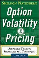 Option Volatility and Pricing: Advanced Trading Strategies and Techniques, 2nd Edition - Advanced Trading Strategies and Techniques (Natenberg Sheldon)(Pevná vazba)