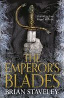 Emperor's Blades - Chronicle of the Unhewn Throne: Book One (Staveley Brian)(Paperback)