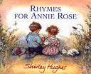 Rhymes for Annie Rose (Hughes Shirley)(Paperback)