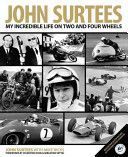 John Surtees - My Incredible Life on Two and Four Wheels (Surtees John)(Pevná vazba)