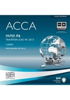 ACCA F6 Taxation FA2013 (BPP Learning Media)