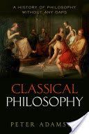 Classical Philosophy: A History of Philosophy Without Any Gaps, Volume 1 - A History of Philosophy without Any Gaps (Adamson Peter)(Pevná vazba)