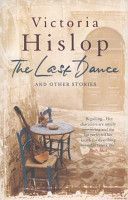 Last Dance and Other Stories (Hislop Victoria)(Paperback)
