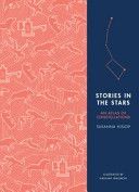Stories in the Stars - An Atlas of Constellations (Hislop Susanna)(Pevná vazba)