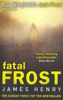 Fatal Frost - DI Jack Frost Series 2 (Henry James)(Paperback)