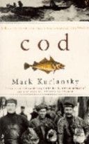 Cod - A Biography of the Fish That Changed the World (Kurlansky Mark)(Paperback)