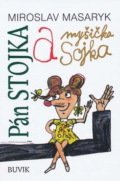 Pán Stojka a myšička Sojka