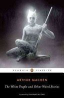 White People and Other Weird Stories (Machen Arthur)(Paperback)