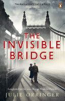 Invisible Bridge (Orringer Julie)(Paperback)
