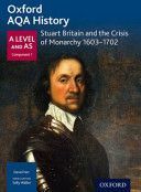 Oxford AQA History for A Level: Stuart Britain and the Crisis of Monarchy 1603-1702 (Farr David)(Paperback)