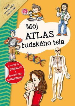 Môj atlas ľudského tela - INFOA