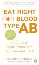 Eat Right for Blood Type AB - Individual Food, Drink and Supplement Lists (D'Adamo Dr. Peter J.)(Paperback)