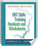 DBT Skills Training Handouts and Worksheets (Linehan Marsha M.)(Paperback)