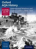 Oxford AQA History for A Level: International Relations and Global Conflict c1890-1941 (Kearey Kat)(Paperback)