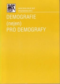 Demografie (nejen) pro demografy - SLON