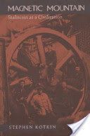 Magnetic Mountain - Stalinism as a Civilization (Kotkin Stephen)(Paperback)