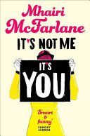 It's Not Me, it's You (McFarlane Mhairi)(Paperback)