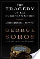 Tragedy of the European Union - Disintegration or Revival (Soros George)(Pevná vazba)