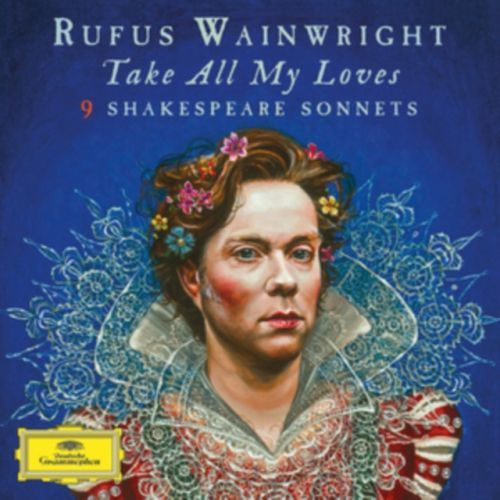 Rufus Wainwright: Take All My Loves (Rufus Wainwright) (Vinyl / 12
