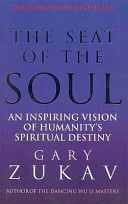 Seat of the Soul - Inspiring Vision of Humanity's Spiritual Destiny (Zukav Gary)(Paperback)
