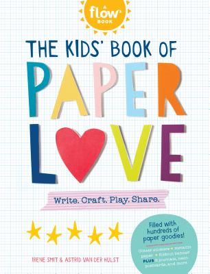 Kids' Book of Paper Love - Write. Craft. Play. Share. (Smit Irene)(Paperback / softback)