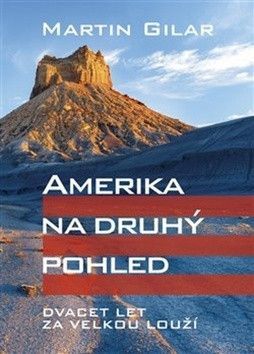 Amerika na druhý pohled - Gilar Martin